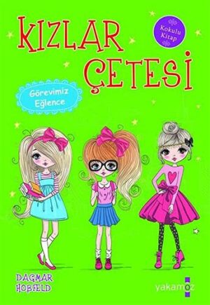 Kızlar Çetesi - Görevimiz Eğlence; Kokulu Kitap