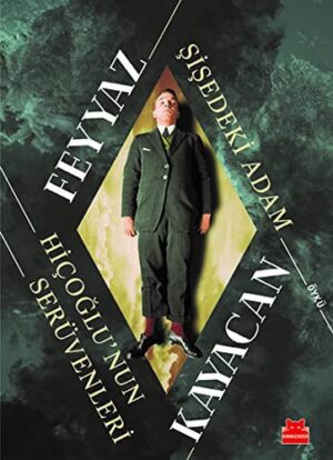 Şişedeki Adam; Hiçoğlu'nun Serüvenleri