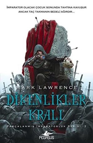Dikenlikler Kralı; Parçalanmış İmparatorluk Serisi - 2