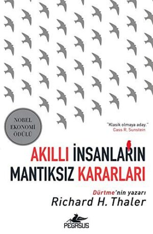 Akıllı İnsanların Mantıksız Kararları Nobel Ekonomi Ödülü