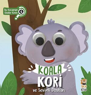 Koala Kori ve Sevimli Dostları - Bu Kocaman Gözler Kimin 6