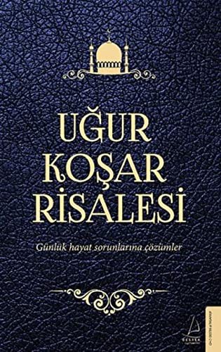 12220083-L.jpg Uğur Koşar Risalesi; Günlük Hayat Sorunlarına Çözümler
