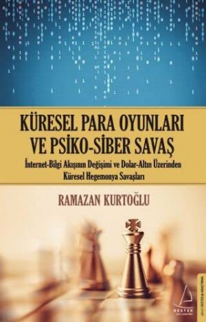 Küresel Para Oyunları Ve Psiko – Siber Savaş