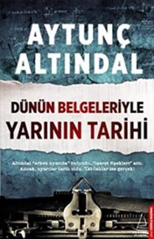Dünün Belgeleriyle Yarının Tarihi