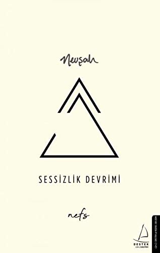 Sessizlik Devrimi; Nefs