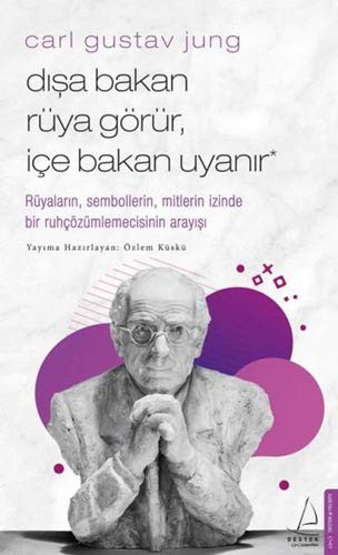 12220381-L.jpg Carl Gustav Jung - Dışa Bakan Rüya Görür İçe Bakan Uyanır; Rüyaların, Sembollerin, Mitlerin İzinde Bir Ruhçözümlemecisinin Arayışı