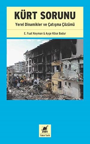 Kürt Sorunu; Yerel Dinamikler ve Çatışma Çözümü