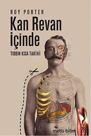 Kan Revan İçinde; Tıbbın Kısa Tarihi