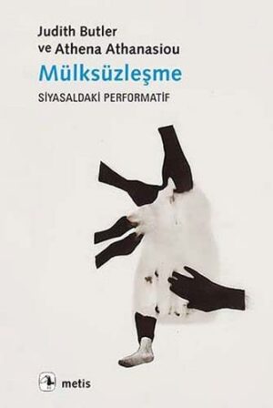 Mülksüzleşme; Siyasaldaki Performatif