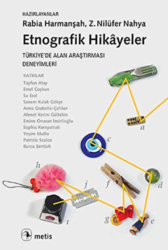 Etnografik Hikâyeler; Türkiye'de Alan Araştırması Deneyimleri