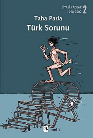 Türk Sorunu; Siyasi Yazılar 2 (1998-2007)