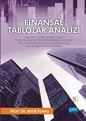 12221237-L.jpg Finansal Tablolar Analizi; TMS/TFRS'ye Göre Kaleme Alınmış Piyasadan Gerçek Örnekler Üzerinden Analizler