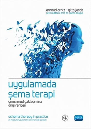 Uygulamada Şema Terapi; Şema Mod Yaklaşımına Giriş Rehberi