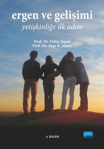 Ergen Ve Gelişimi; Yetişkinliğe İlk Adım