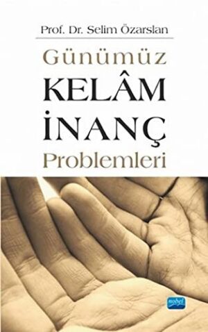 Günümüz Kelâm İnanç Problemleri