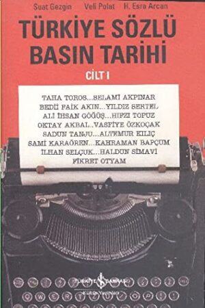Türkiye Sözlü Basın Tarihi Cilt I