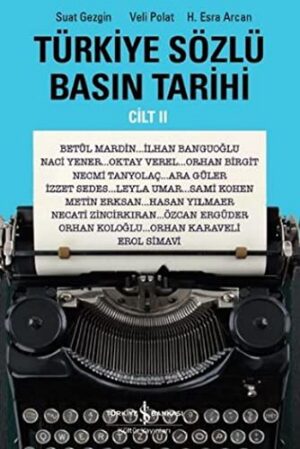 Türkiye Sözlü Basın Tarihi Cilt II