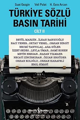 Türkiye Sözlü Basın Tarihi Cilt II