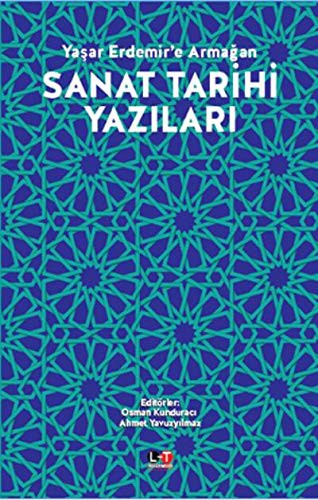 Sanat Tarihi Yazıları; Yaşar Erdemir'e Armağan