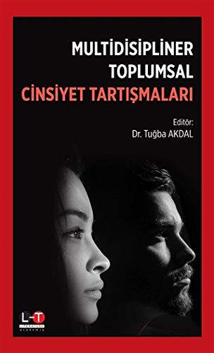 Multidisipliner Toplumsal Cinsiyet Tartışmaları