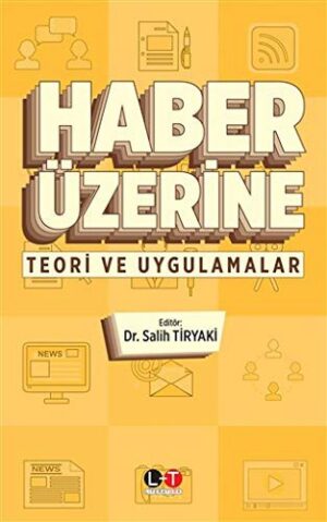 Haber Üzerine; Teori ve Uygulamalar