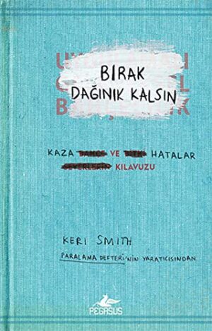 Bırak Dağınık Kalsın; Kaza ve Hatalar Klavuzu