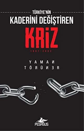 Türkiye'nin Kaderini Değiştiren Kriz; 1997-2002