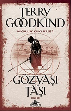 Gözyaşı Taşı Kısım II; Doğruluk Kılıcı Serisi 2