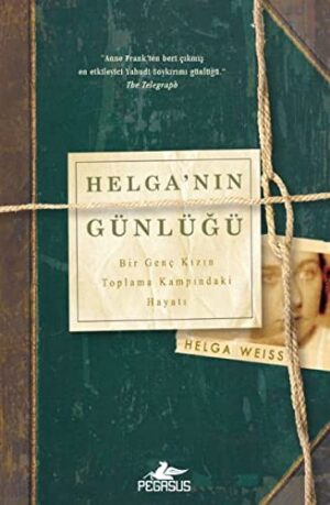 Helga'nın Günlüğü; Bir Genç Kızın Toplama Kampındaki Hayatı