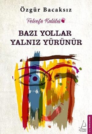 12225479-L.jpg Bazı Yollar Yalnız Yürünür