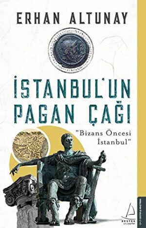İstanbul'un Pagan Çağı; Bizans Öncesi İstanbul