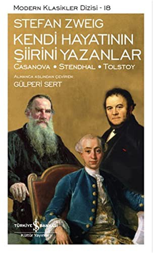 Kendi Hayatının Şiirini Yazanlar; Casanova-Stendhal-Tolstoy