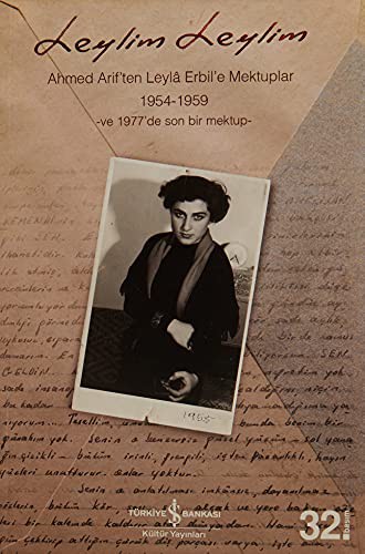 Leylim Leylim; Ahmed Arif'ten Leylâ Erbil'e Mektuplar
