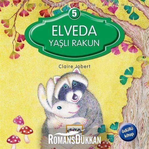 Seni Çok Seviyorum Allah'ım; Elveda Yaşlı Rakun