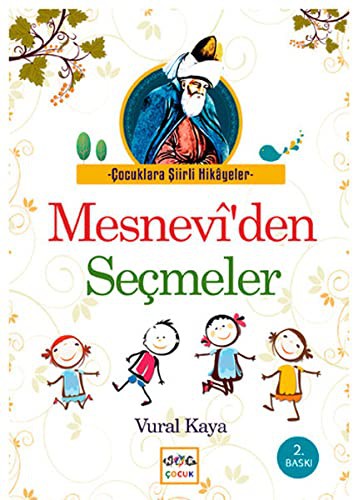 Çocuklara Şiirli Hikâyeler; Mesnevi'den Seçmeler