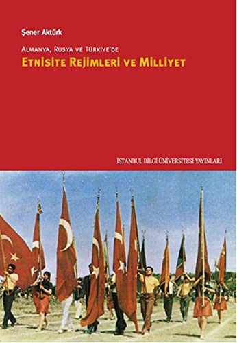 12228006-L.jpg Almanya, Rusya ve Türkiye'de Etnisite Rejimleri ve Milliyet