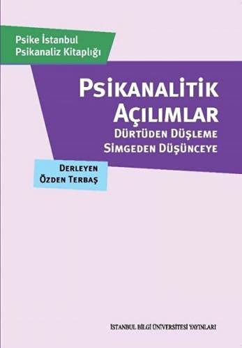 12228110-L.jpg Psikanalitik Açılımlar;Dürtüden Düşleme, Simgeden Düşünceye