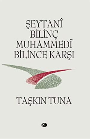 Şeytani Bilinç Muhammedi Bilince Karşı