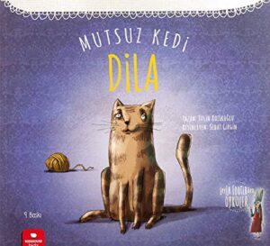 Mutsuz Kedi Dila; Leyla Fonten Serisi, 5+ Yaş