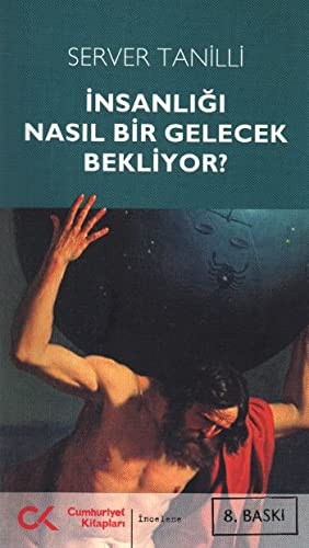 İnsanlığı Nasıl Bir Gelecek Bekliyor?