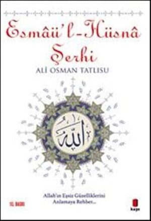 Esmâü'l-Hüsnâ Şerhi