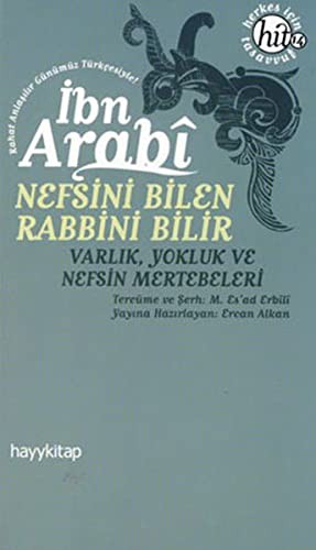 Nefsini Bilen Rabbini Bilir; Varlık, Yokluk ve Nefsin Mertebeleri