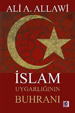 İslam Uygarlığının Buhranı
