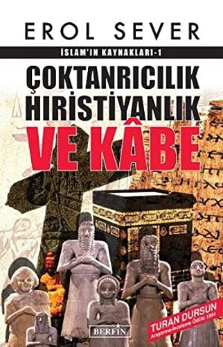 Çoktanrıcılık Hıristiyanlık ve Kâbe; İslamın Kaynakları-1
