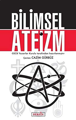 Bilimsel Ateizm; -SSCB Yazarlar Kurulu tarafından hazırlanmıştır –