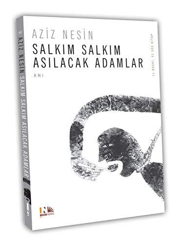 Salkım Salkım Asılacak Adamlar