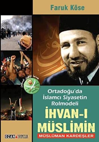Ortadoğuda İslamcı Siyasetin Rolmodeli; İhvan-ı Müslimin