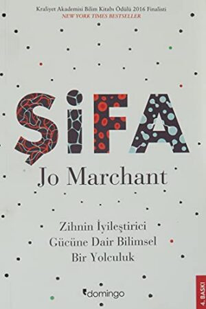 Şifa; Zihnin İyileştirici Gücüne Dair Bilimsel Bir Yolculuk / Kraliyet Akademisi Bilim Kitabı Ödülü 2016 F