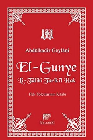 El-Gunye Li-Talibî Tariki'l-Hak (Deri Cilt); Hak Yolcularının Kitabı