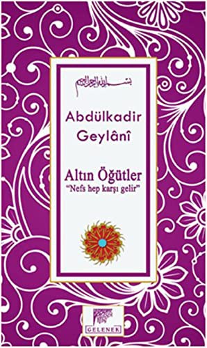Altın Öğütler; Nefs Hep Karşı Gelir